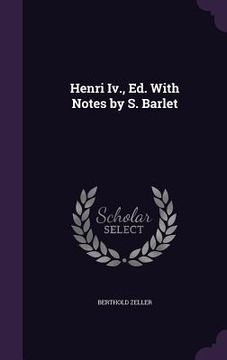 portada Henri Iv., Ed. With Notes by S. Barlet (in English)