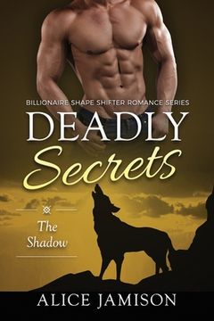portada Deadly Secrets The Shadow (Billionaire Shape-Shifter Romance Series Book 1) (in English)
