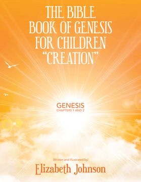 portada The Bible Book of Genesis for Children "Creation": Genesis Chapters 1 and 2 (en Inglés)