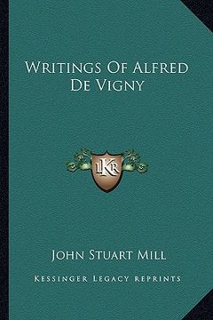 portada writings of alfred de vigny (en Inglés)