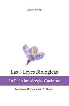 portada Las 5 Leyes Biologicas: La Piel y las Alergias Cutaneas: La Nueva Medicina del dr. Hamer