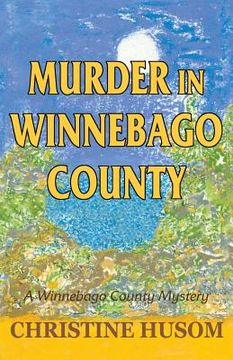portada Murder in Winnebago County: A Winnebago County Mystery (en Inglés)