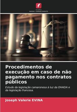 portada Procedimentos de Execução em Caso de não Pagamento nos Contratos Públicos: Estudo da Legislação Camaronesa à luz da Ohada e da Legislação Francesa.