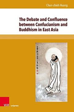 portada The Debate and Confluence Between Confucianism and Buddhism in East Asia. 