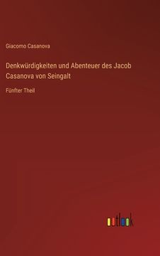 portada Denkwürdigkeiten und Abenteuer des Jacob Casanova von Seingalt: Fünfter Theil (in German)