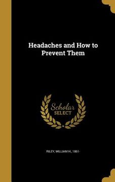 portada Headaches and How to Prevent Them (en Inglés)