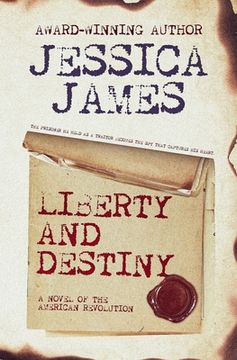 portada Liberty and Destiny: A Novella of the American Revolution (en Inglés)