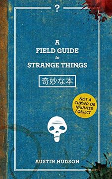 portada A Field Guide to Strange Things (en Inglés)