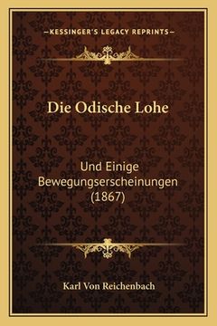 portada Die Odische Lohe: Und Einige Bewegungserscheinungen (1867) (in German)