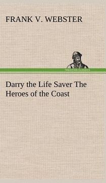 portada darry the life saver the heroes of the coast (en Inglés)