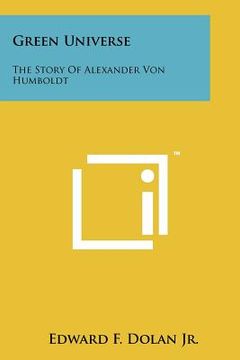 portada green universe: the story of alexander von humboldt (en Inglés)