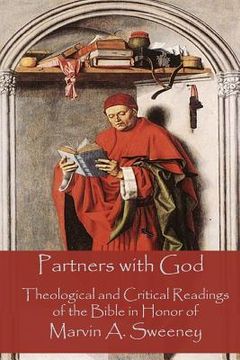 portada Partners with God: Theological and Critical Readings of the Bible in Honor of Marvin A. Sweeney (en Inglés)