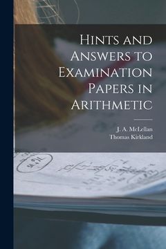 portada Hints and Answers to Examination Papers in Arithmetic [microform] (in English)