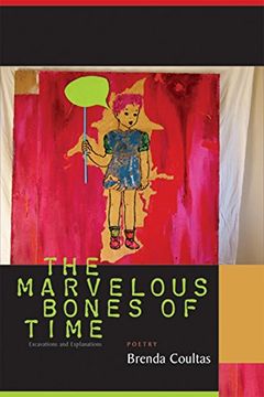 portada The Marvelous Bones of Time: Excavations and Explanations (en Inglés)