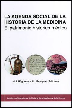 portada La agenda social de la historia de la medicina: El patrimonio histórico médico