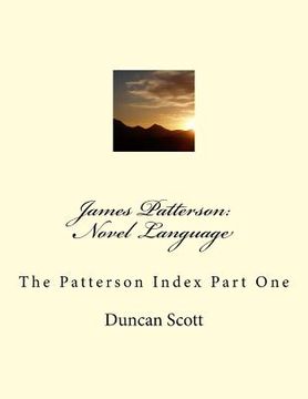 portada James Patterson: Novel Language: The Patterson Index Part One (en Inglés)