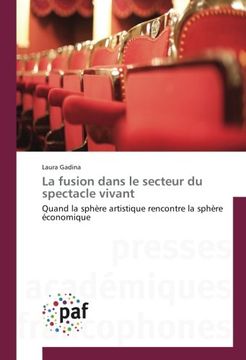 portada La fusion dans le secteur du spectacle vivant: Quand la sphère artistique rencontre la sphère économique (French Edition)