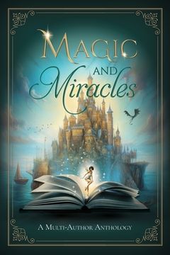 portada Magic and Miracles: A Multi-Author Charity Anthology (en Inglés)