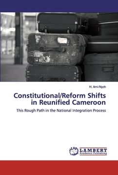 portada Constitutional/Reform Shifts in Reunified Cameroon (en Inglés)