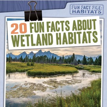 portada 20 Fun Facts about Wetland Habitats (in English)