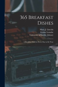 portada 365 Breakfast Dishes: a Breakfast Dish for Every Day in the Year (en Inglés)