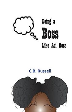 portada Being a Boss Like ari Ross (en Inglés)