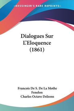 portada Dialogues Sur L'Eloquence (1861) (in French)
