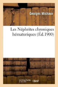 portada Les Nephrites Chroniques Hematuriques (Sciences)