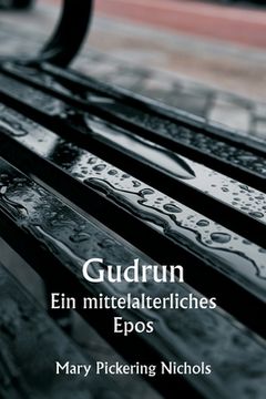 portada Gudrun Ein mittelalterliches Epos (in German)