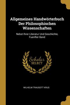 portada Allgemeines Handwörterbuch der Philosophischen Wissenschaften: Nebst Ihrer Literatur und Geschichte, Fuenfter Band (en Alemán)
