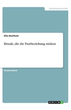 portada Rituale, die die Paarbeziehung stärken (en Alemán)