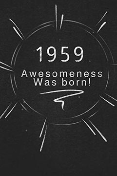 portada 1959 Awesomeness was Born. Gift it to the Person That you Just Thought About he Might Like it (in English)