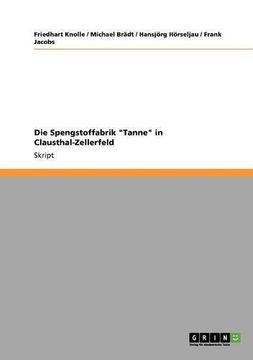 portada Die Sprengstoffabrik „Tanne" in Clausthal-Zellerfeld (in German)