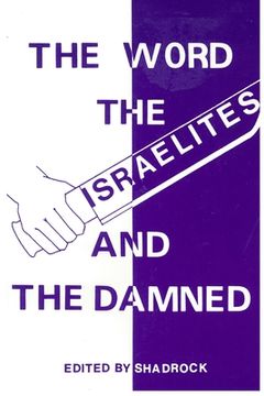 portada The Word the Israelites and the Damned (in English)