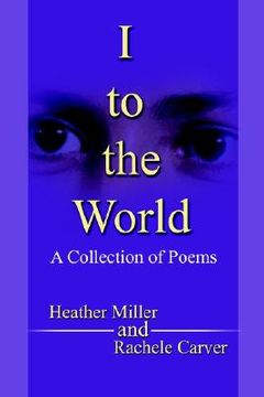 portada i to the world: a collection of poems (en Inglés)