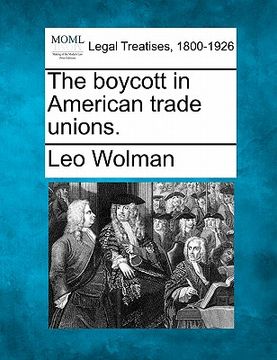 portada the boycott in american trade unions. (en Inglés)