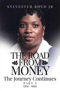 portada The Road from Money: The Journey Continues PART 3 (1956 - 1968) (en Inglés)