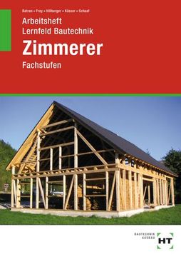 portada Arbeitsheft Lernfeld Bautechnik Zimmerer: Fachstufen (en Alemán)