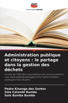 portada Administration publique et citoyens: le partage dans la gestion des déchets (en Francés)