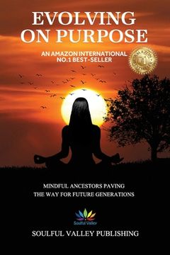 portada Evolving On Purpose: Mindful Ancestors Paving The Way For Future Generations (in English)