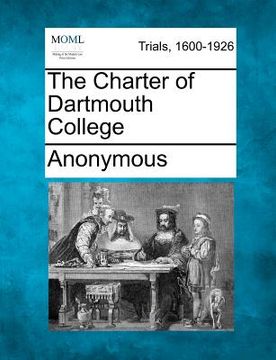 portada the charter of dartmouth college (en Inglés)