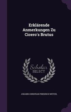 portada Erklärende Anmerkungen Zu Cicero's Brutus