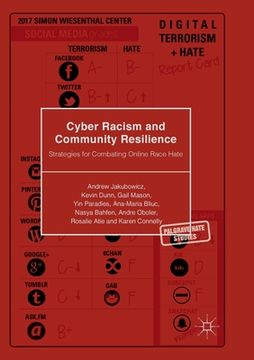 portada Cyber Racism and Community Resilience: Strategies for Combating Online Race Hate (in English)