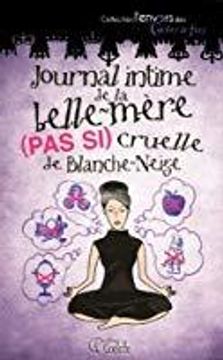 portada Journal Intime de la Belle-Mère (Pas si) Cruelle de Blanche-Neige