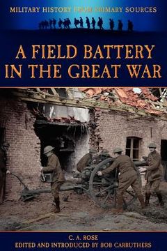 portada a field battery in the great war (en Inglés)