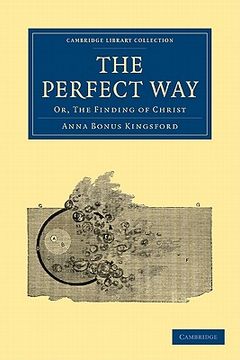 portada The Perfect way Paperback (Cambridge Library Collection - Spiritualism and Esoteric Knowledge) (in English)