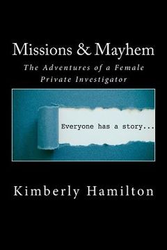 portada Missions & Mayhem: The Adventures of a Female Private Investigator (en Inglés)