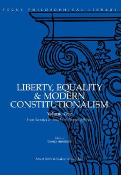 portada liberty, equality & modern constitutionalism, volume i: from socrates & pericles to thomas jefferson (en Inglés)