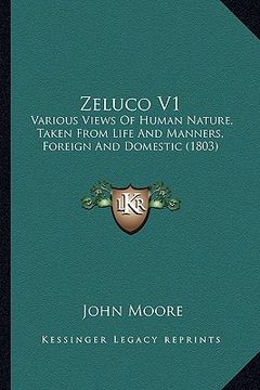 portada zeluco v1: various views of human nature, taken from life and manners, various views of human nature, taken from life and manners (en Inglés)
