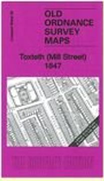 portada Toxteth (Mill Street) 1847: Liverpool Large Scale Sheet 39 (Old Ordnance Survey Maps of Liverpool) (en Inglés)